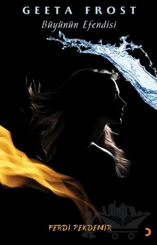 Geeta Frost – Büyünün Efendisi – Ferdi Pekdemir – Cinius Yayınları kitap kapağı