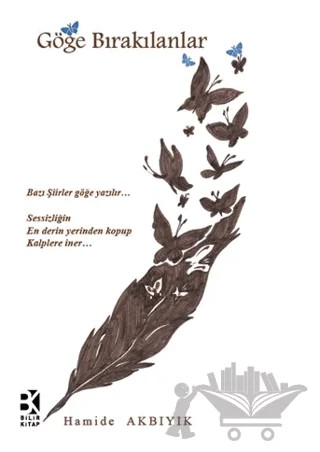 Göğe Bırakılanlar – Hamide Akbıyık – Bilir Kitap kitap kapağı
