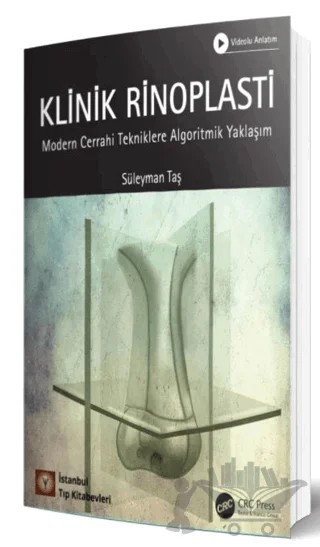 Klinik Rinoplasti Modern Cerrahi Tekniklere Algoritmik Yaklaşım – Süleyman Taşkın – İstanbul Tıp Kitabevi kitap kapağı