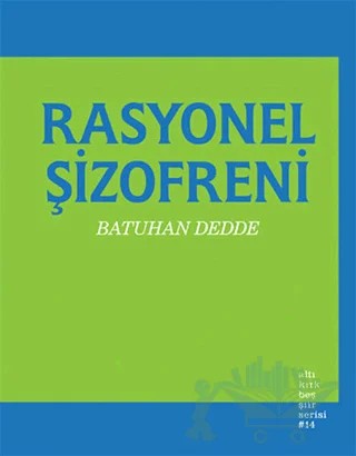 Rasyonel Şizofreni – Batuhan Dedde – Altıkırkbeş Yayınları kitap kapağı