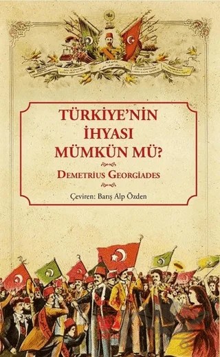 Türkiye'nin İhyası Mümkün mü? – Demetrius Georgiades – İstos Yayıncılık kitap kapağı