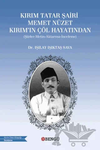 Kırım Tatar Şairi Memet Nüzet Kırım'ın Çöl Hayatından – Işılay Işıktaş Sava – Bengü Yayınları kitap kapağı