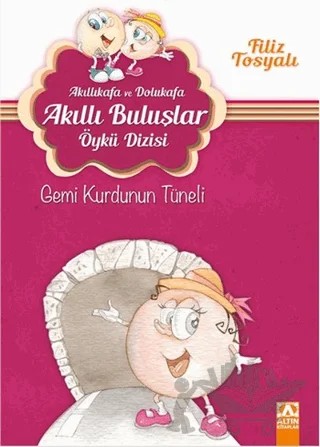 Akıllıkafa ve Dolukafa - Gemi Kurdunun Tüneli – Filiz Tosyalı – Altın Kitaplar kitap kapağı