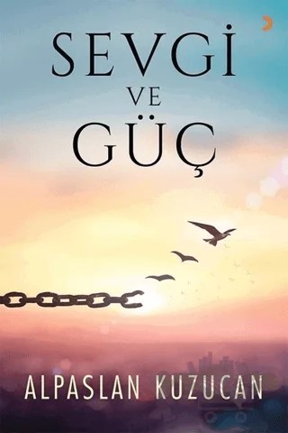 Sevgi ve Güç – Alpaslan Kuzucan – Cinius Yayınları kitap kapağı
