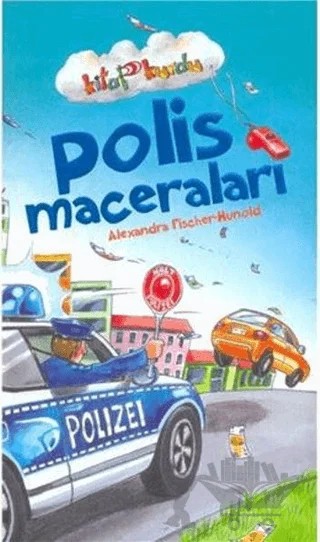 Polis Maceraları – Alexandra Fischer - Hunold – Çocuk Gezegeni kitap kapağı
