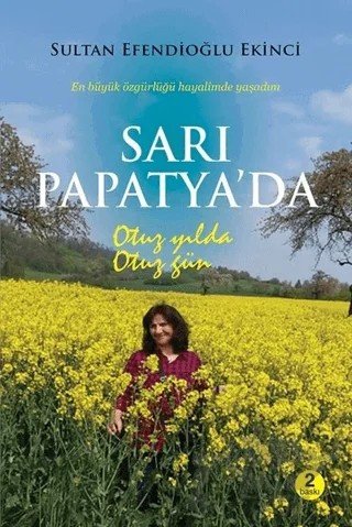 Sarı Papatya’da Otuz Yılda Otuz Gün – Sultan Efendioğlu Ekinci – Cinius Yayınları kitap kapağı