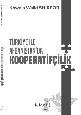 Türkiye İle Afganistan'da Kooperatifçilik – Khwaja Walid Shirpor – Liman Yayınevi kitap kapağı
