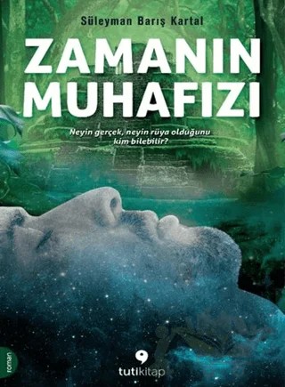 Zamanın Muhafızı – Süleyman Barış Kartal – Tuti Kitap kitap kapağı