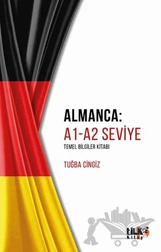 Almanca: A1-A2 Seviye Temel Bilgiler Kitabı – Tuğba Cingiz – Tilki Kitap kitap kapağı