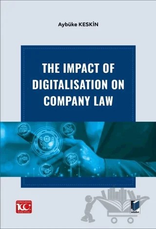 The Impact Of Digitalisation On Company Law – Aybüke Keskin – Adalet Yayınevi kitap kapağı