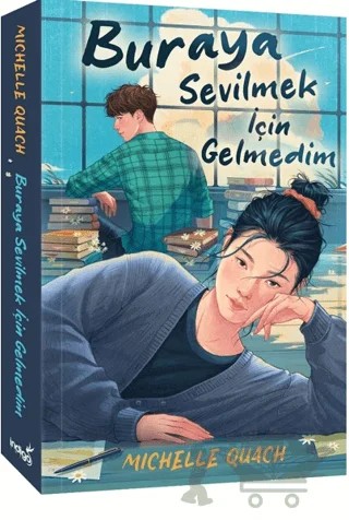 Buraya Sevilmek İçin Gelmedim – Michelle Quach – İndigo Kitap kitap kapağı