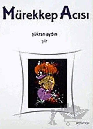 Mürekkep Acısı – Şükran Aydın – Artshop Yayıncılık kitap kapağı