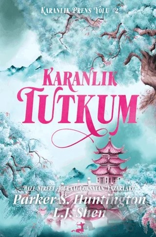 Karanlık Tutkum – Parker S. Huntington, L. J. Shen – Olimpos Yayınları kitap kapağı