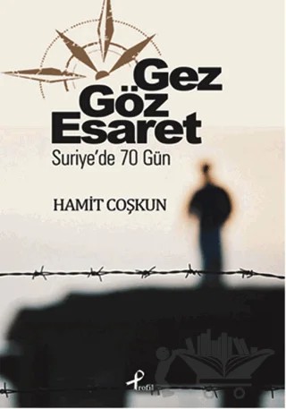 Gez Göz Esaret – Hamit Coşkun – Profil Kitap kitap kapağı