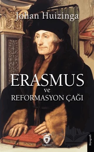 Erasmus ve Reformasyon Çağı – Johan Huizinga – Dorlion Yayınları kitap kapağı