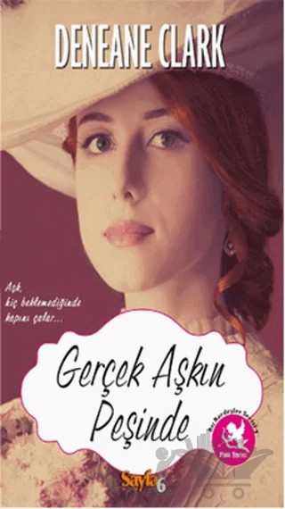 Gerçek Aşkın Peşinde – Deneane Clark – Sayfa6 Yayınları kitap kapağı