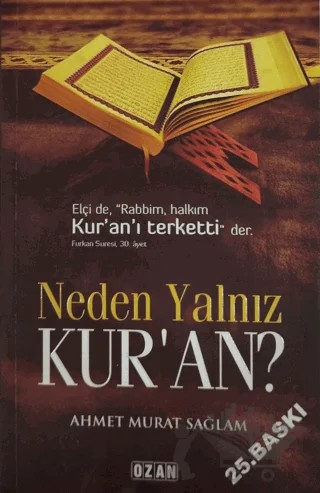 Neden Yalnız Kur'an? – Ahmet Murat Sağlam – Ozan Yayıncılık kitap kapağı