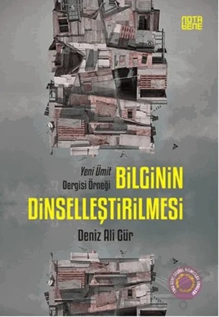 Bilginin Dinselleştirilmesi – Deniz Ali Gür – Nota Bene Yayınları kitap kapağı