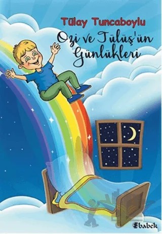 Ozi ve Tülüş'ün Günlükleri – Tülay Tuncaboylu – Babek Yayınları kitap kapağı