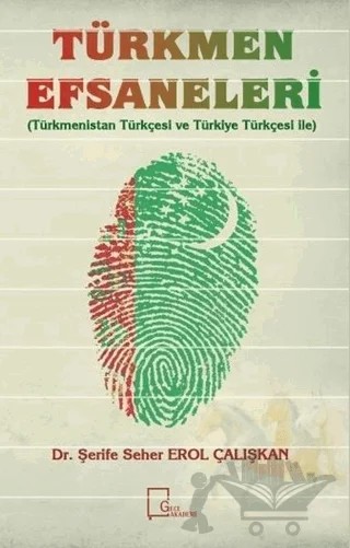 Türkmen Efsaneleri – Şerife Seher Erol Çalışkan – Gece Akademi kitap kapağı