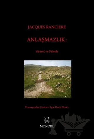 Anlaşmazlık: Siyaset ve Felsefe – Jacques Ranciere – MonoKL Yayınları kitap kapağı