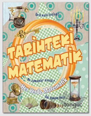 Her Yerde Matematik Serisi - Tarihteki Matematik – Kolektif – Tonguç Akademi kitap kapağı