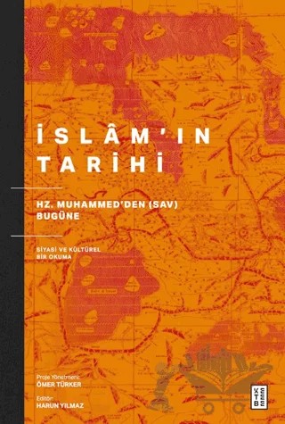 İslam’ın Tarihi – Kolektif – Ketebe Yayınları kitap kapağı