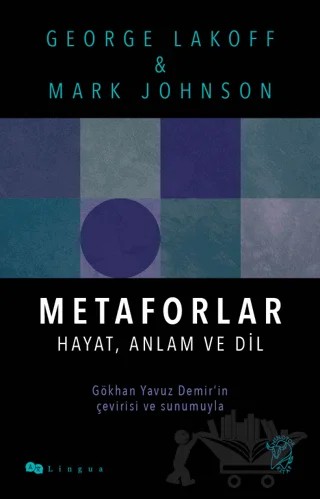 Metaforlar: Hayat, Anlam ve Dil – George Lakoff, Mark Johnson – Minotor Kitap kitap kapağı