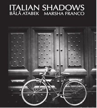 Italian Shadows – Bala Atabek, Marsha Franco – Fotoğrafevi Yayınları kitap kapağı