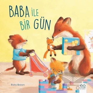 Baba ile Bir Gün – Ruby Brown – 1001 Çiçek Kitaplar kitap kapağı