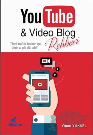 YouTube ve Video Blog Rehberi – Okan Yüksel – Nirvana Yayınları kitap kapağı