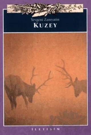 Kuzey – Yevgeniy İvanoviç Zamyatin – İletişim Yayınevi kitap kapağı