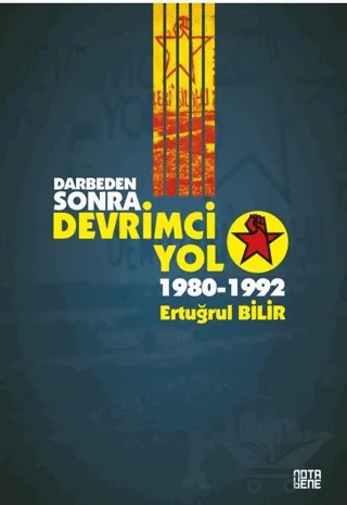 Darbeden Sonra Devrimci Yol 1980-1992 – Ertuğrul Bilir – Nota Bene Yayınları kitap kapağı