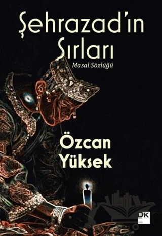 Şehrazad’ın Sırları – Özcan Yüksek – Doğan Kitap kitap kapağı