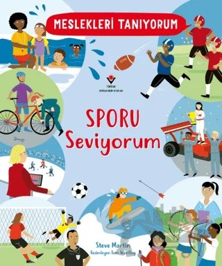Meslekleri Tanıyorum : Sporu Seviyorum – Steve Martin – TÜBİTAK Yayınları kitap kapağı