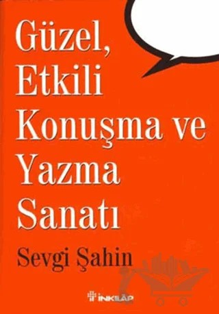 Güzel, Etkili Konuşma ve Yazma Sanatı – Sevgi Şahin – İnkılap Kitabevi kitap kapağı