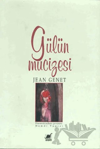 Gülün Mucizesi – Jean Genet – Ayrıntı Yayınları kitap kapağı
