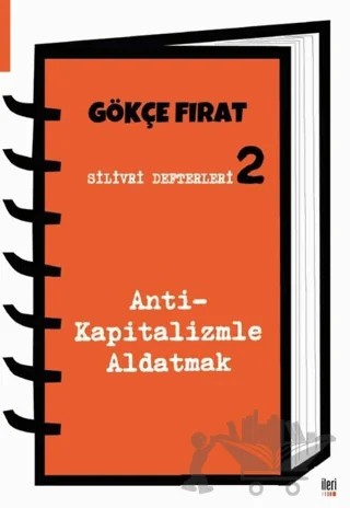 Silivri Defterleri 2 – Gökçe Fırat – İleri Yayınları kitap kapağı