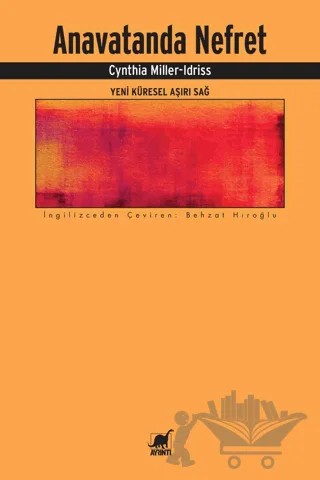 Anavatanda Nefret - Yeni Küresel Aşırı Sağ – Cynthia Miller-Idriss – Ayrıntı Yayınları kitap kapağı