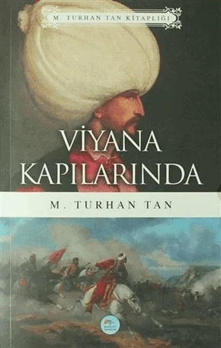 Viyana Kapılarında – M. Turhan Tan – Maviçatı Yayınları kitap kapağı