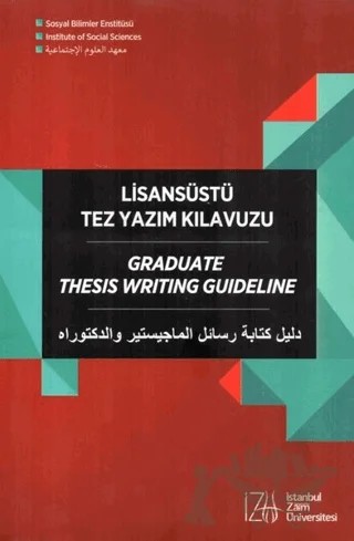 Lisansüstü Tez Yazım Kılavuzu – Mehmet Çetin, Mustafa Özgenel, Ömer Çaha – İstanbul Sabahattin Zaim Üniversitesi Yayınları kitap kapağı