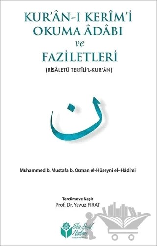 Kur'an-ı Kerim'i Okuma Adabı ve Faziletleri – Muhammet B. Mustafa B. Osman El-Hüseyni El-Hadimi – Hacıveyiszade İlim ve Kültür Vakfı Yayınları kitap kapağı