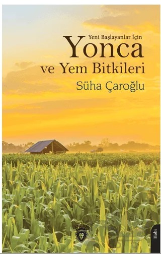 Yonca ve Yem Bitkileri – Süha Çaroğlu – Dorlion Yayınları kitap kapağı