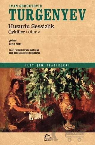 Huzurlu Sessizlik – Ivan Sergeyevich Turgenev, Ivan Sergeyeviç Turgenyev – İletişim Yayınevi kitap kapağı