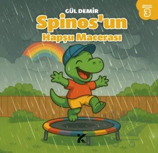 Spinosun Maceraları 3 - Spinos'un Hapşu Macerası – Gül Demir – Kiba Yayımcılık kitap kapağı