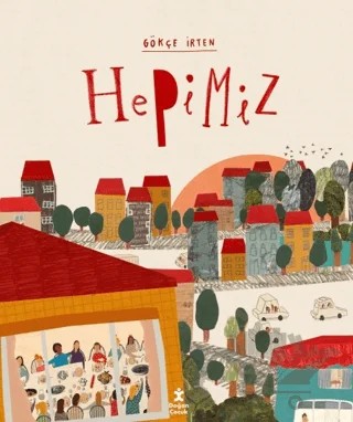 Hepimiz – Gökçe İrten – Doğan Çocuk kitap kapağı
