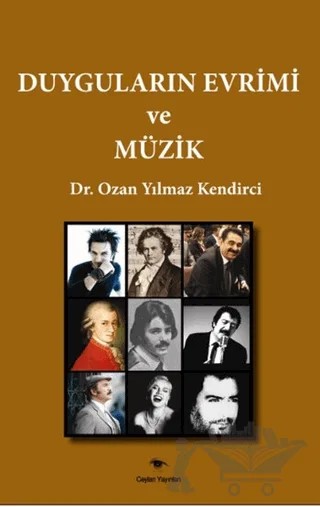 Duyguların Evrimi ve Müzik – Ozan Yılmaz Kendirci – Ceylan Yayınları kitap kapağı