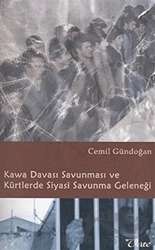 Kawa Davası Savunması ve Kürtlerde Siyasi Savunma Geleneği – Cemil Gündoğan – Vate Yayınevi kitap kapağı