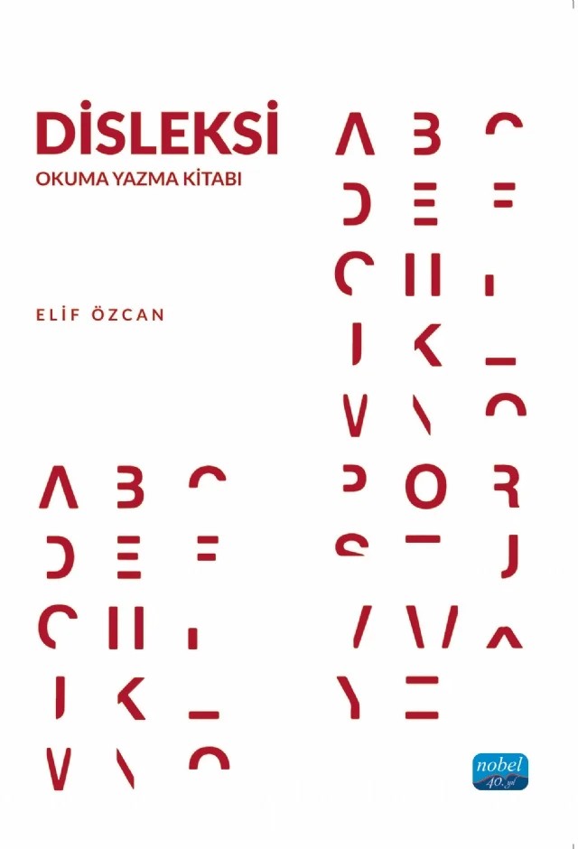 DİSLEKSİ - Okuma Yazma Kitabı – Elif Özcan – Nobel Akademik Yayıncılık kitap kapağı