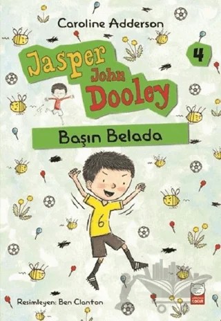 Başın Belada - Jasper John Dooley 4 – Caroline Adderson – Kırmızı Kedi Çocuk kitap kapağı